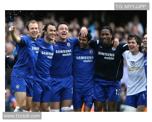 切尔西荣耀时刻盘点五大经典瞬间带你重温蓝军辉煌记忆